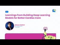 Learnings from Building Deep Learning Models for Better Cardiac Care
