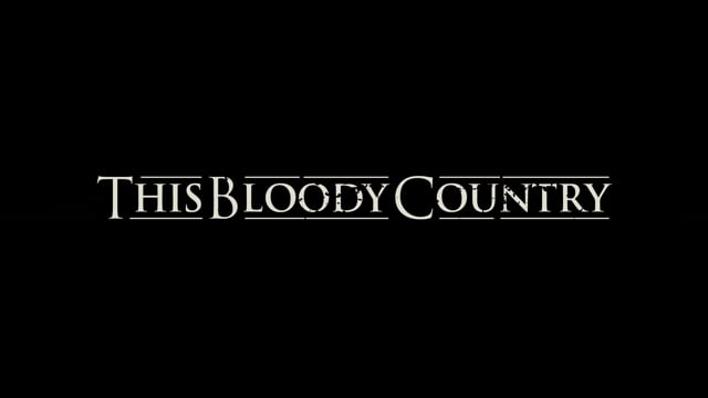 This Bloody Country - 4K Trailer
