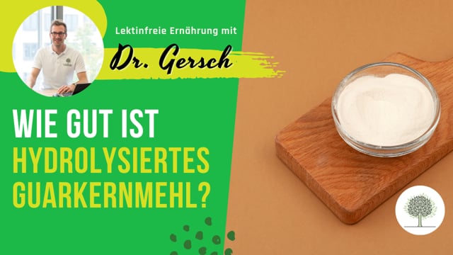 Video: Darf man hydrolysiertes Guarkernmehl auf einer lektinfreien Ernährung zu sich nehmen? 