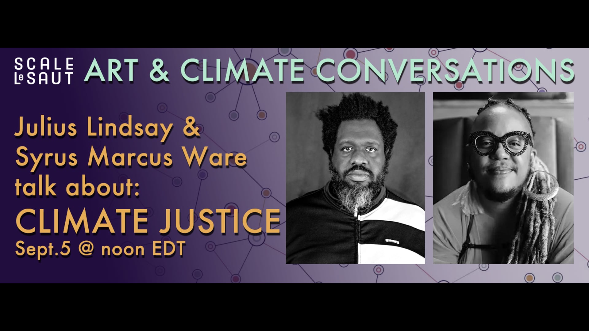 Julius Lindsay and Syrus Marcus Ware talk about:  CLIMATE JUSTICE