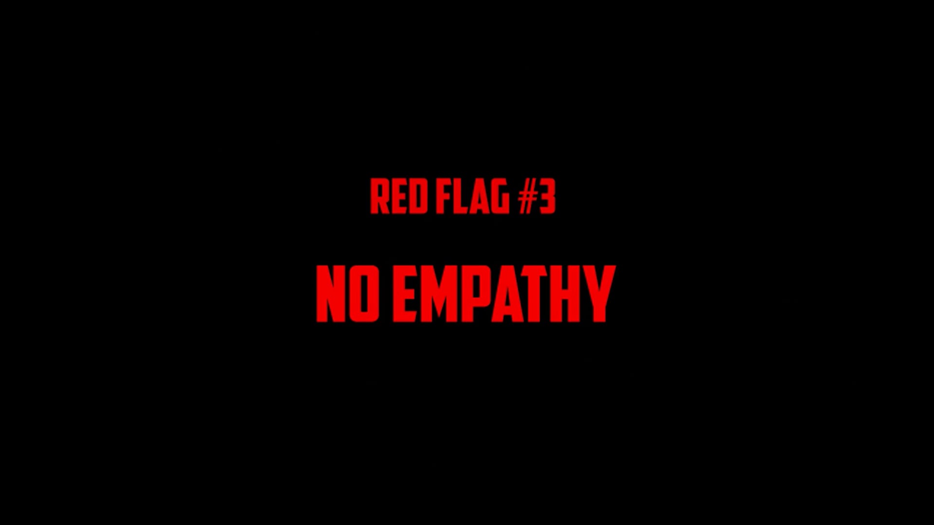 #3 No Empathy