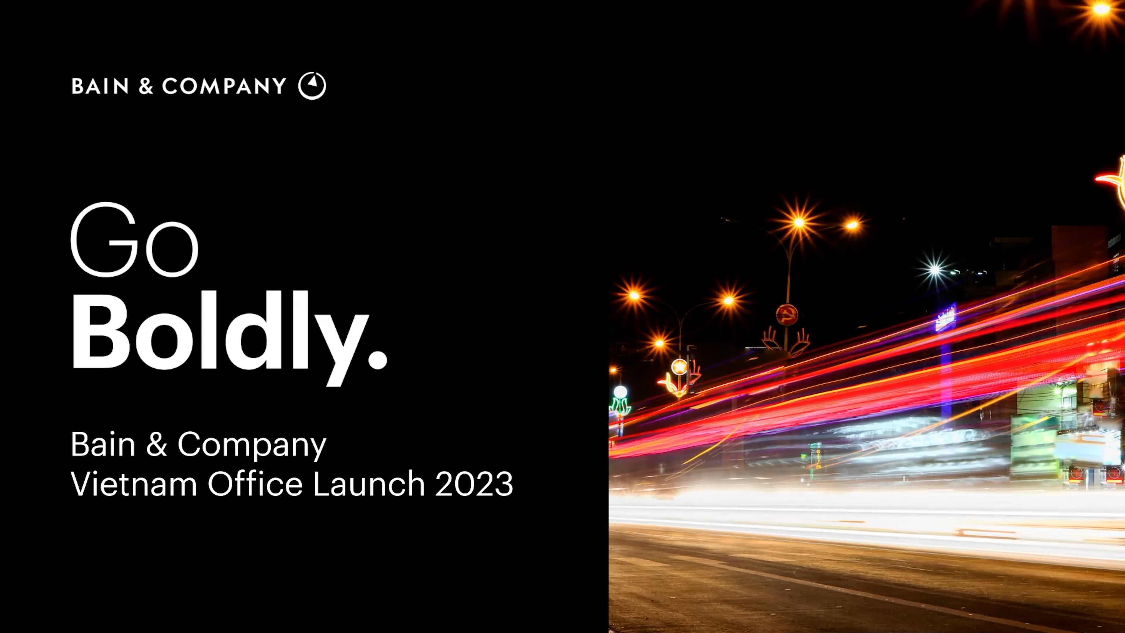 BAIN & COMPANY | VIETNAM OFFICE LAUNCH 2023: "GO BOLDLY" VIDEO RECAP