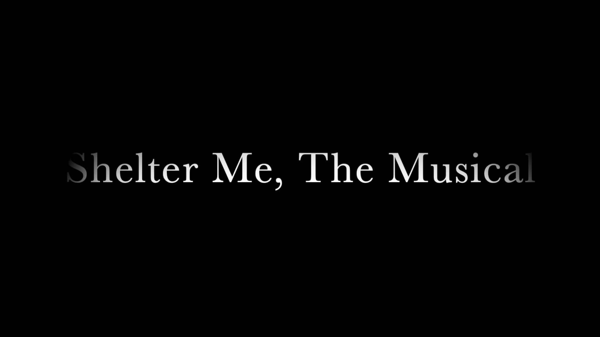 Shelter Me, The Musical Trailer on Vimeo