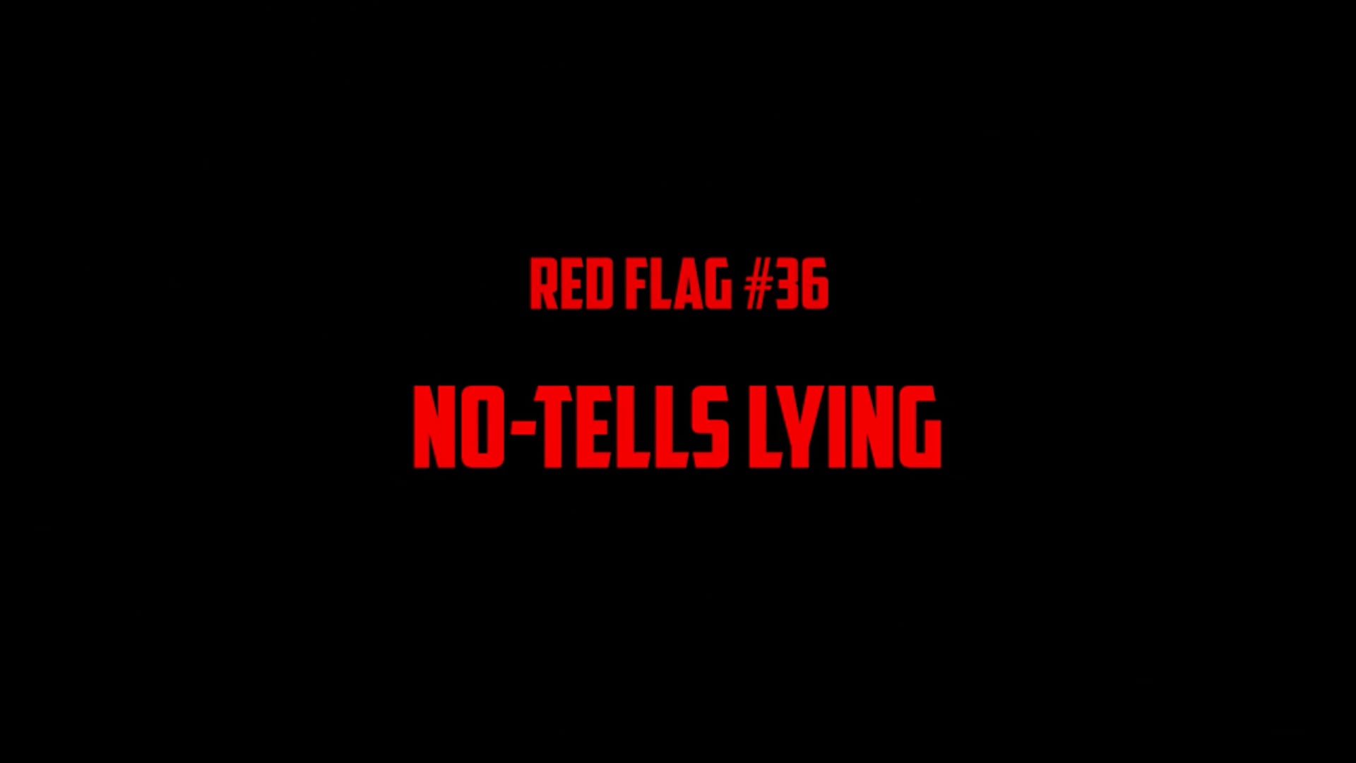 #36 No Tells Lying