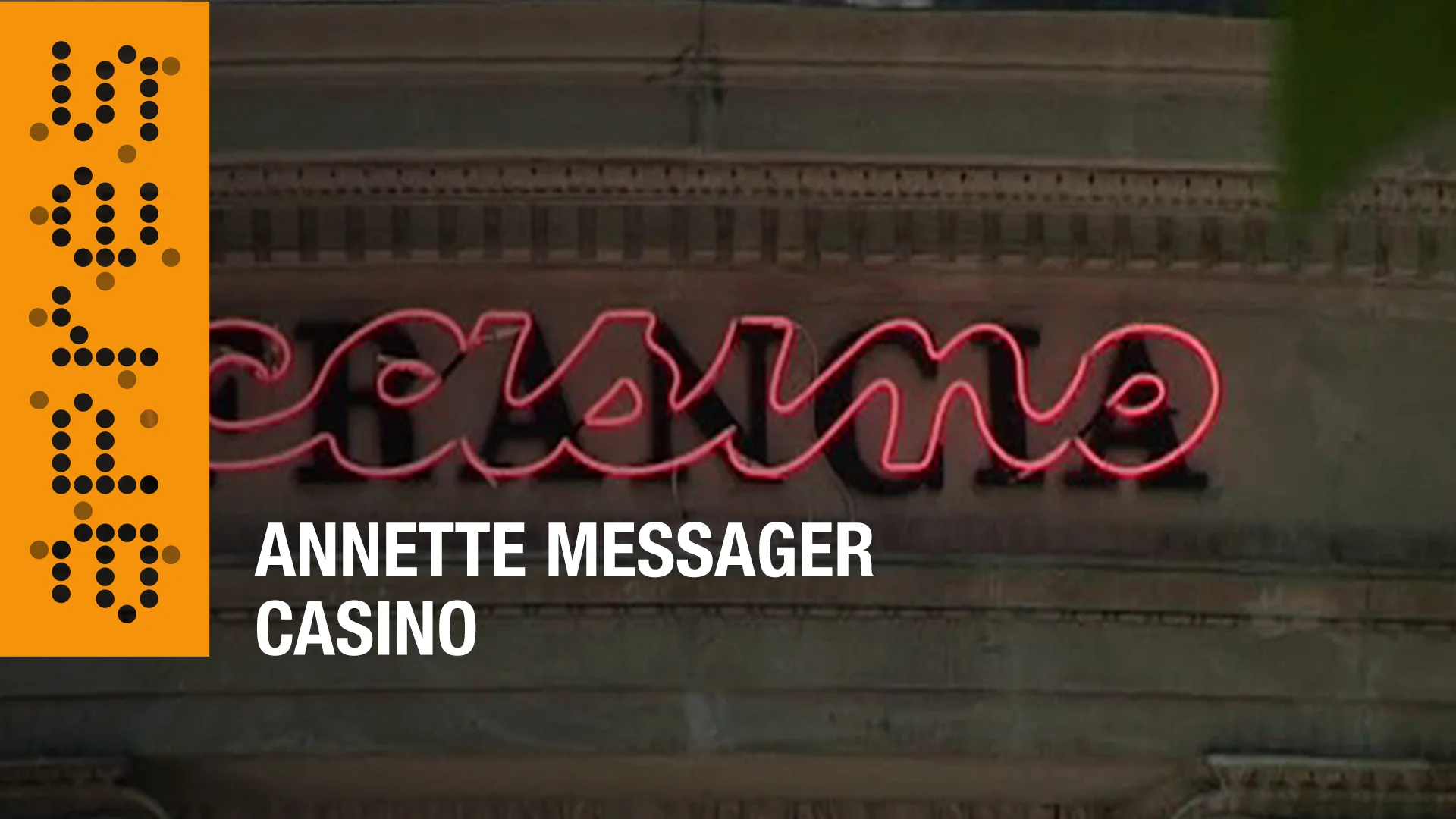 Casino　Annettte Messager APRES