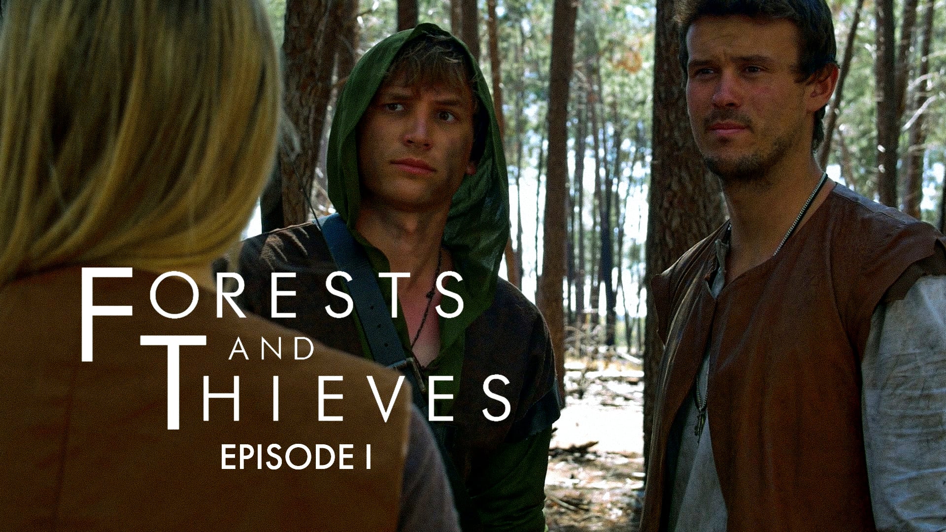 Forests and Thieves - Episode I