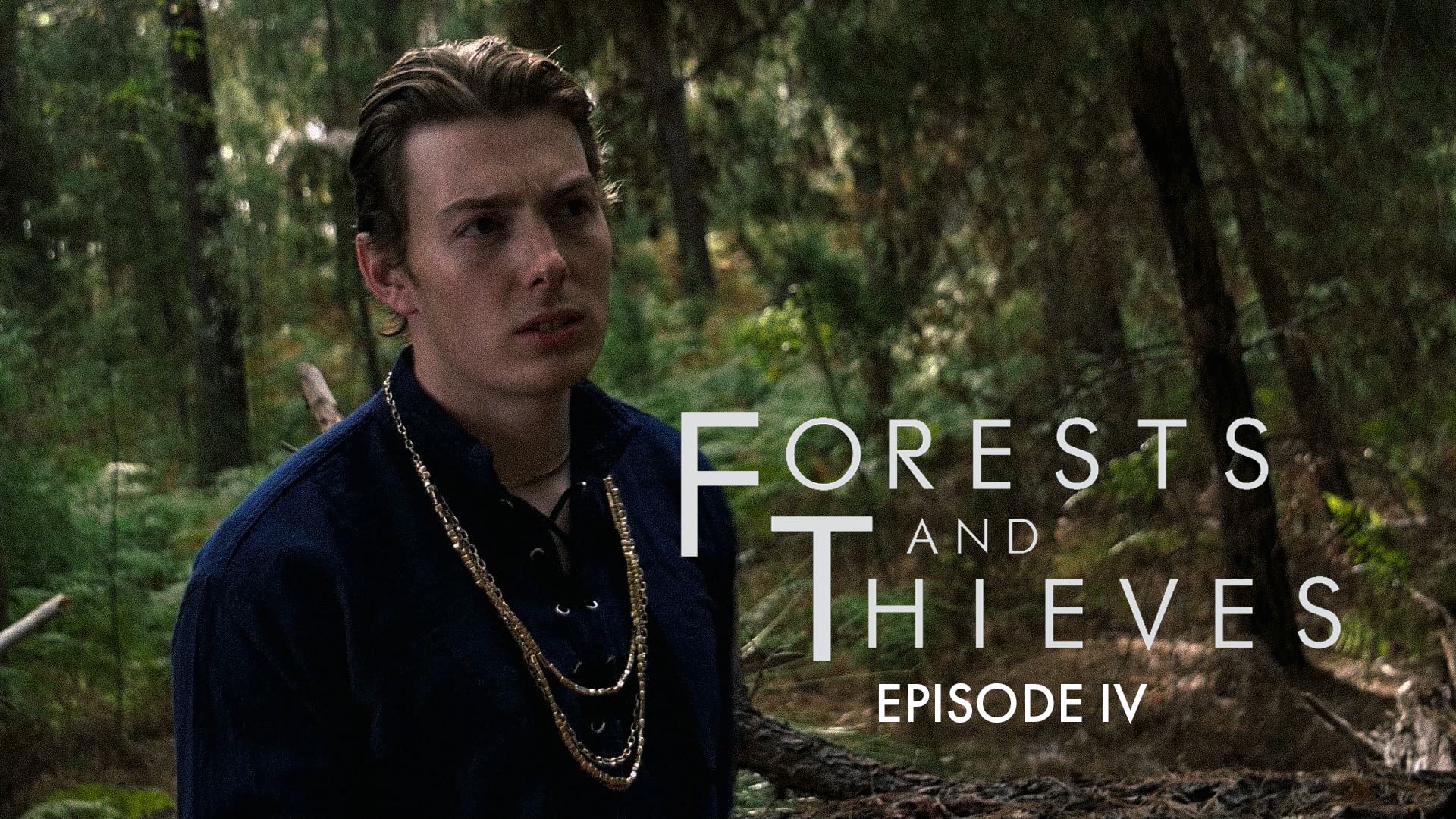 Forests and Thieves - Episode IV