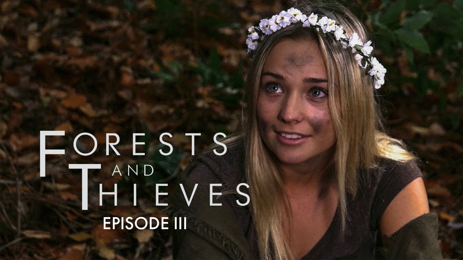Forests and Thieves - Episode III