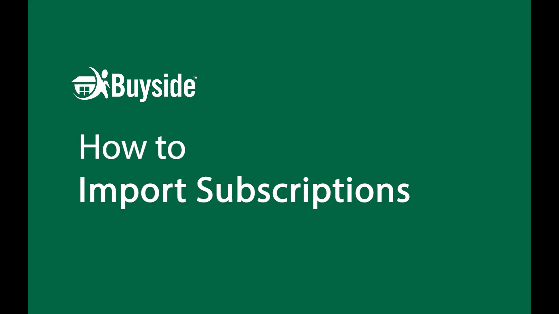 Buyside | Import Subscriptions on Vimeo