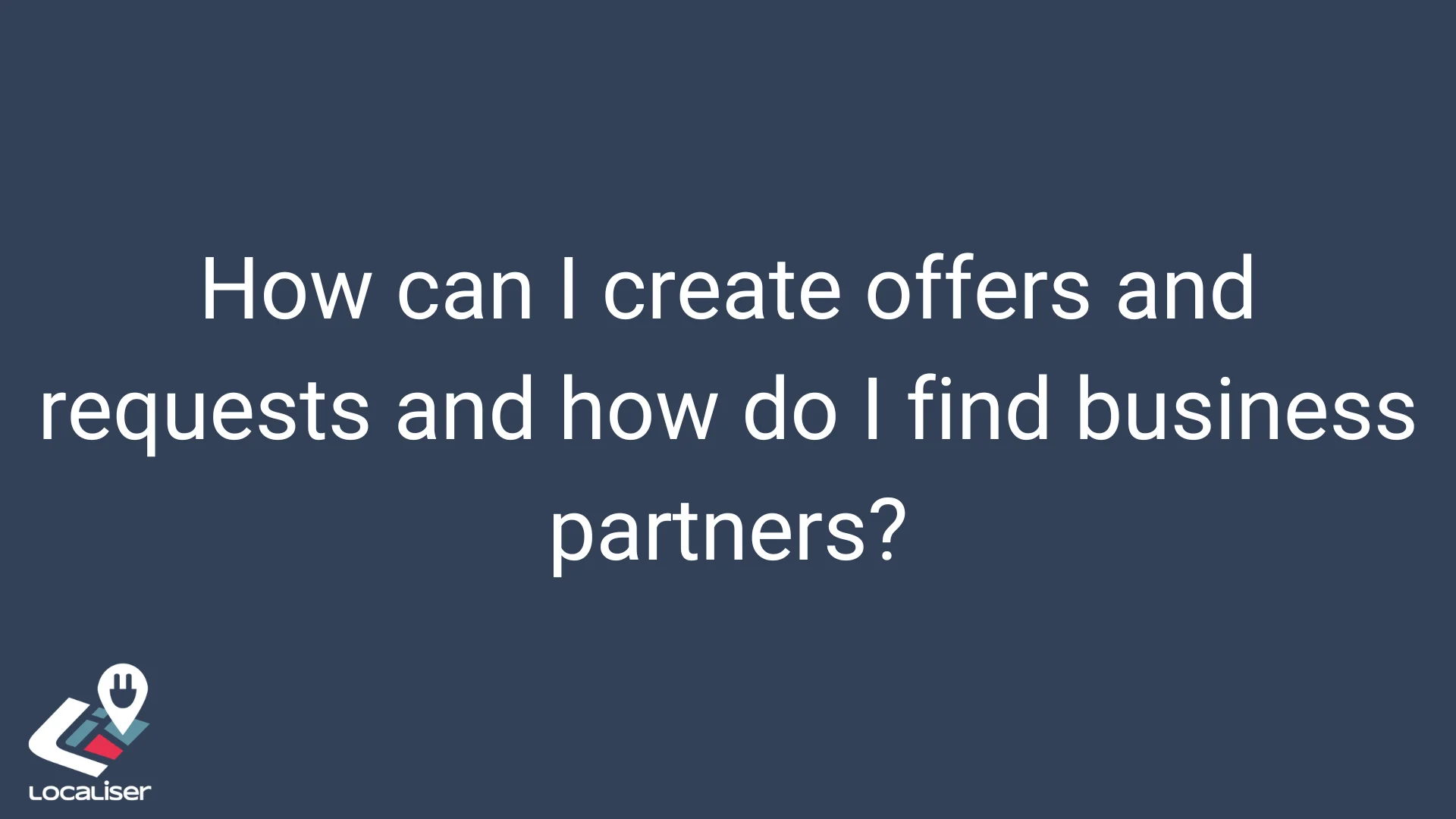 how-can-i-create-offers-and-requests-and-how-do-i-find-business