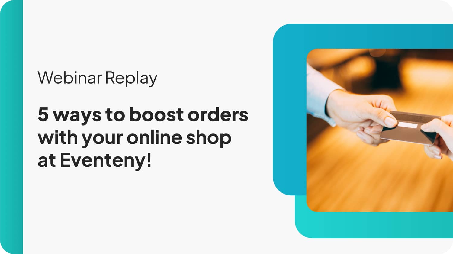 Webinar Replay ▶️: 5 ways to boost orders with your online shop at Eventeny!