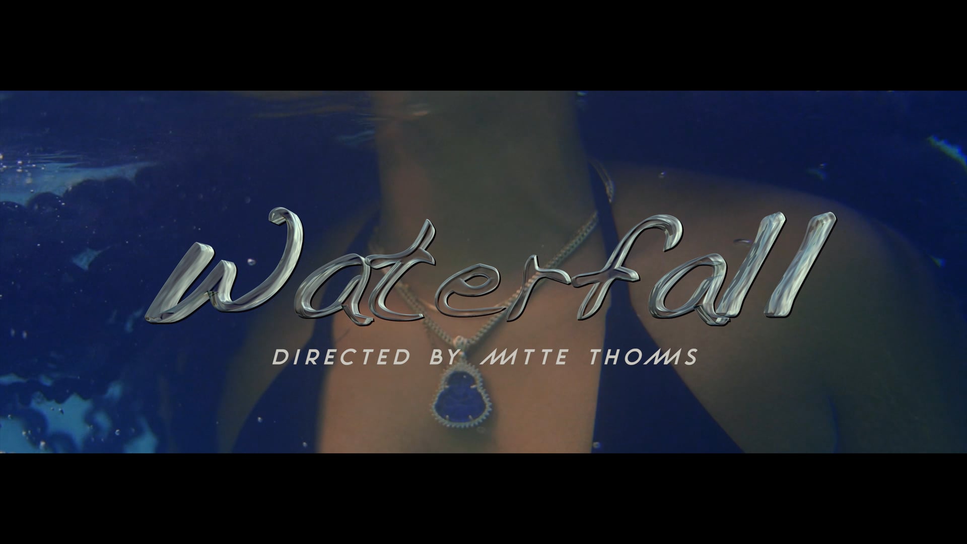 Waterfall Music Video