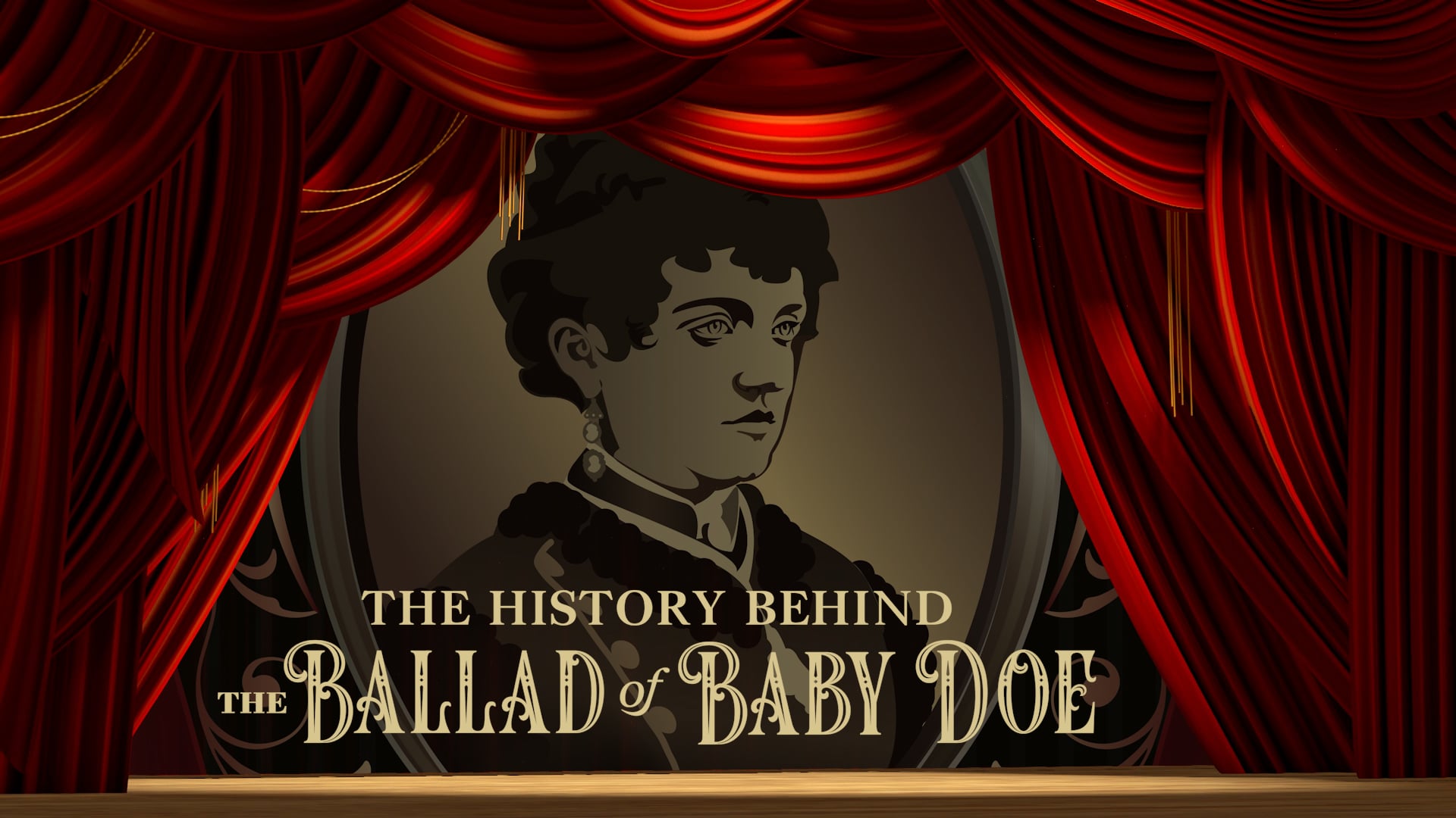 The History Behind The Ballad of Baby Doe (Loveland Opera Theatre)