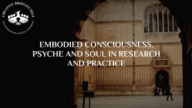 Welcome to Creative Bridges: Embodied Consciousness, Psyche & Soul in Research & Practice