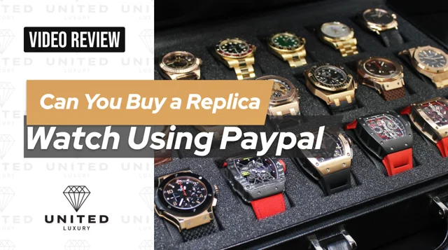 Can You Buy a Replica Watch Using Paypal