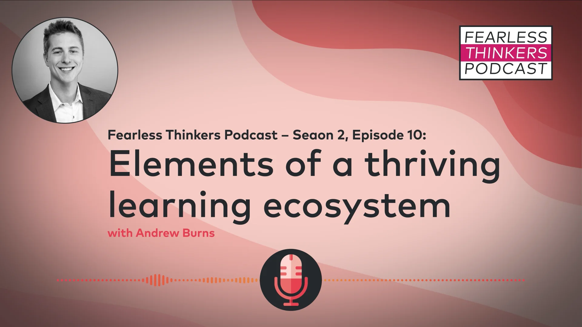 Fearless Thinkers | Season 2, Episode 10 | Elements of a thriving ...