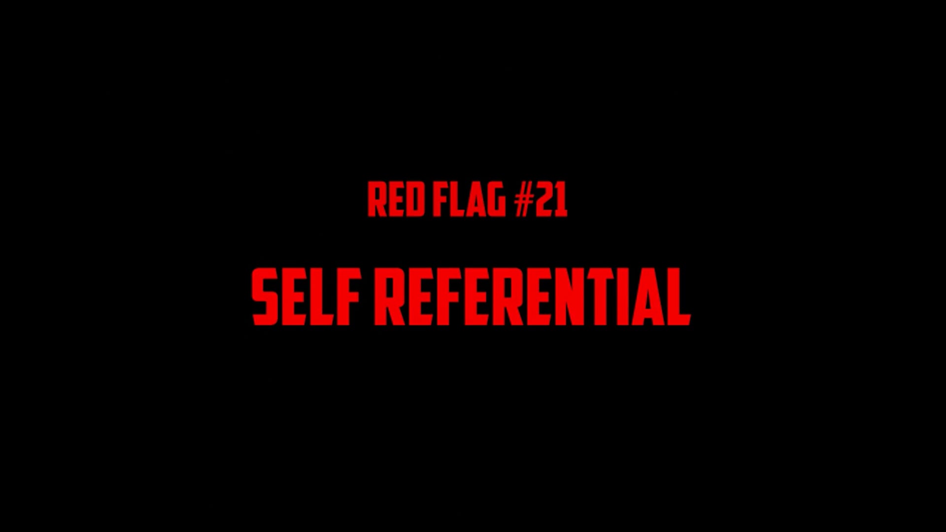 #21 Self Referential