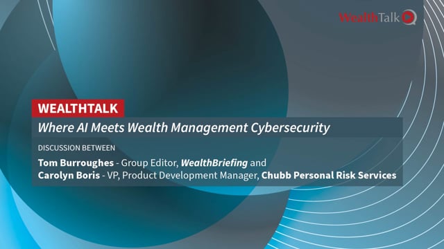 WEALTH TALK: Where AI Meets Wealth Management Cybersecurity placholder image