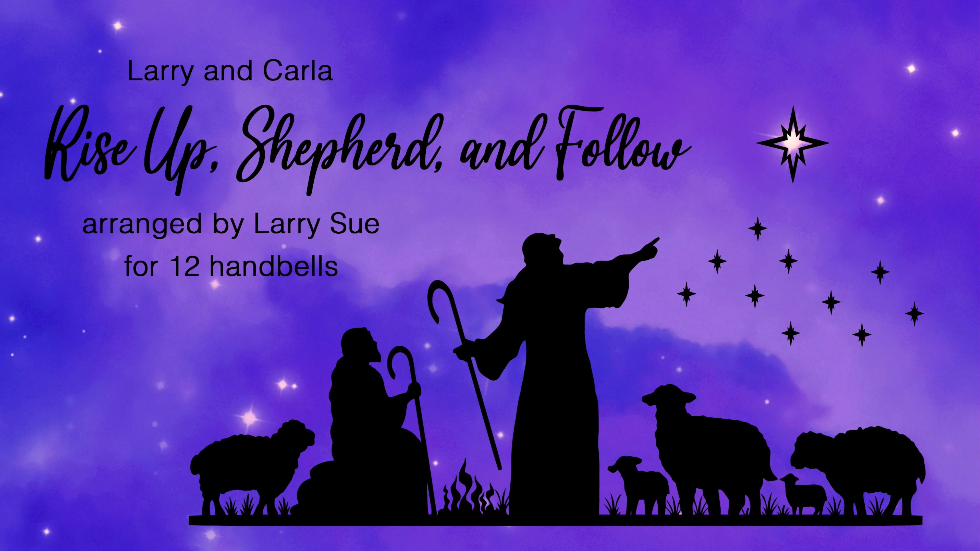 Rise up shepherd and follow for 12 handbells arr larry sue