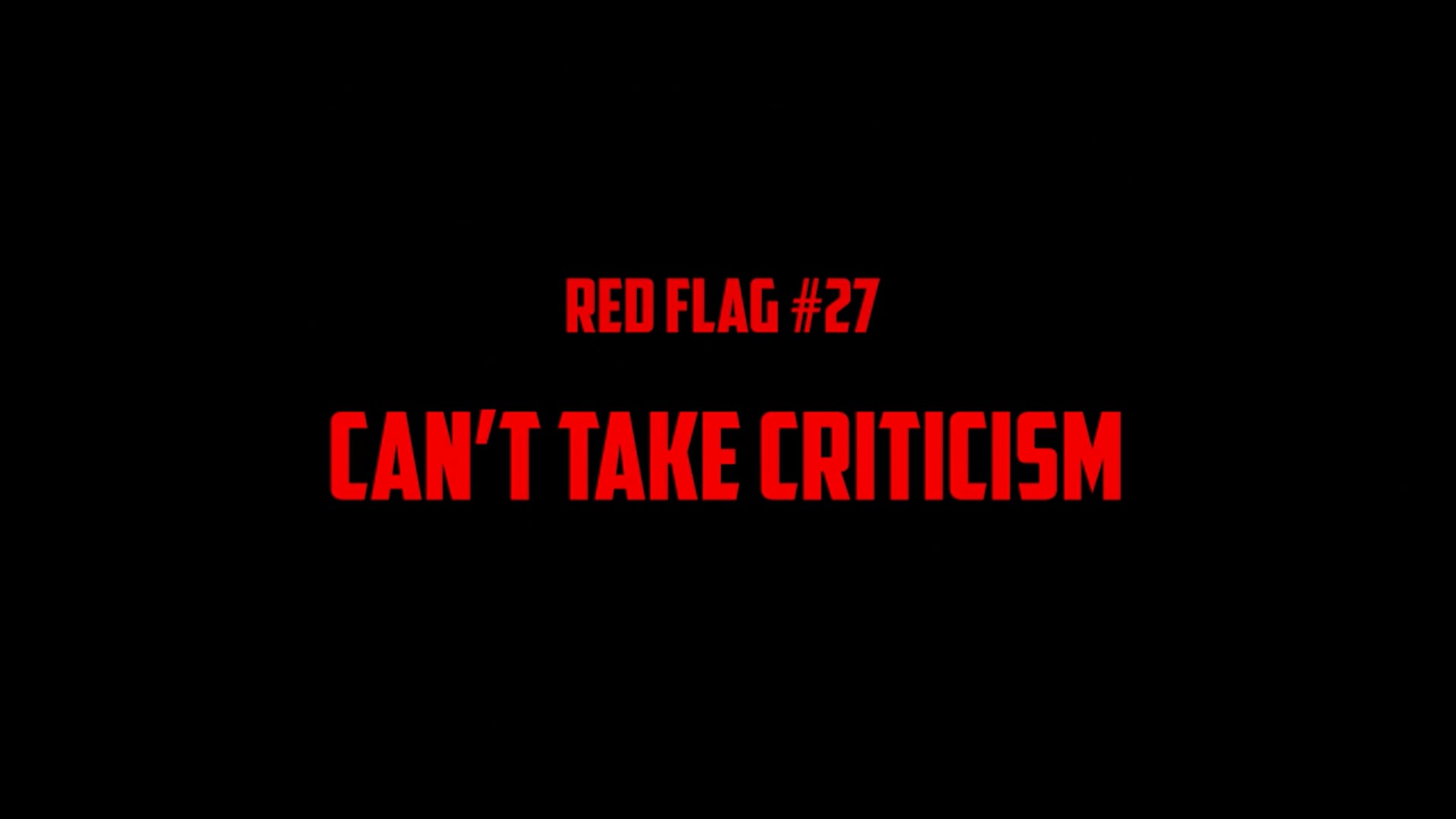 #27 Can't Take Criticism