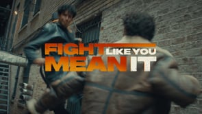 FIGHT LIKE YOU MEAN IT