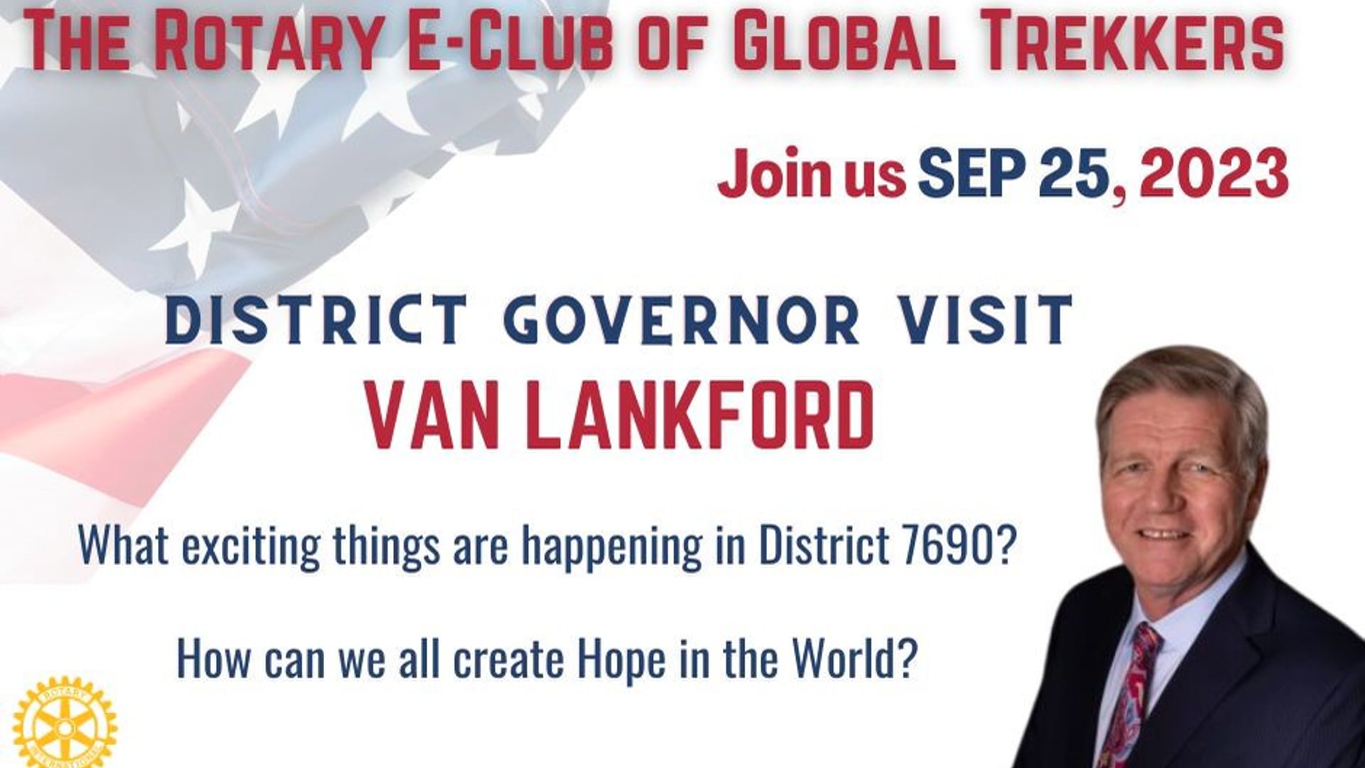 September 25th 2023 - District Governor Van Lankford "What exciting things are happening in District 7690"