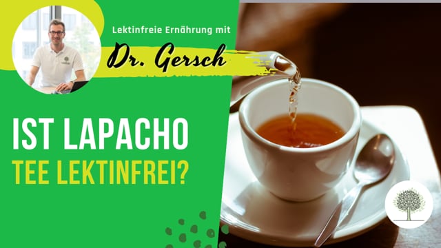 Ist Lapacho-Tee lektinfrei?