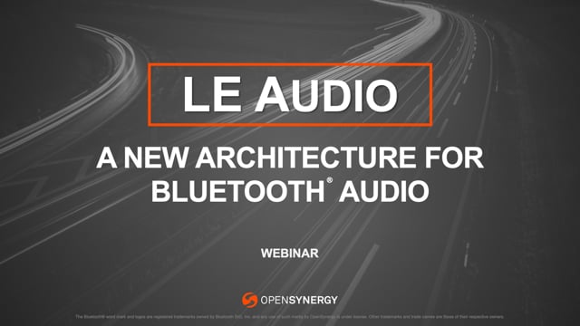 LE Audio: a new architecture for Bluetooth audio