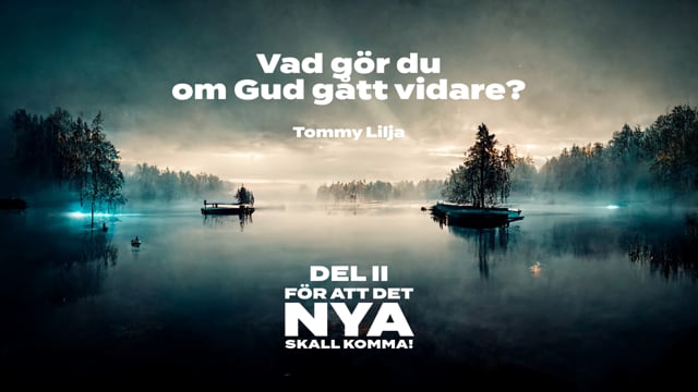 Vad gör du, om Gud gått vidare?