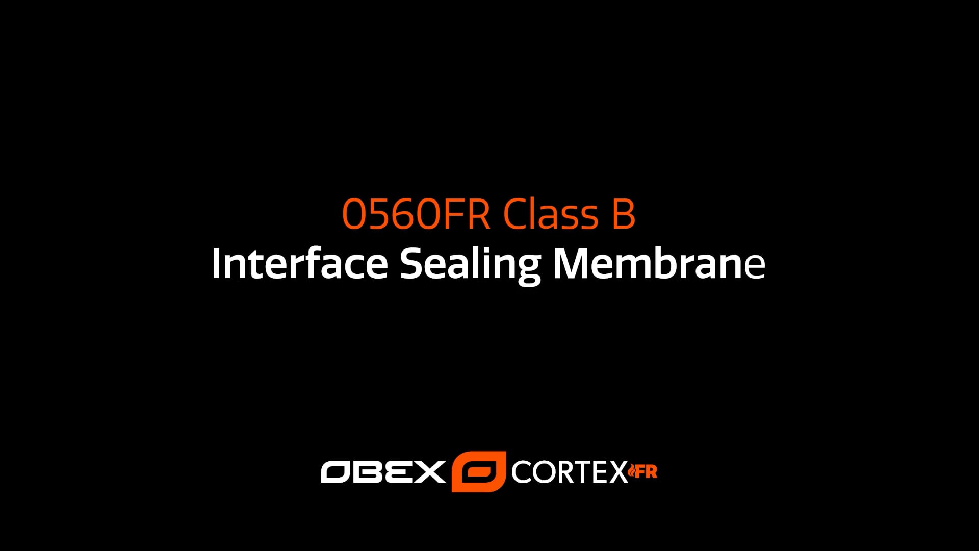 OBEX CORTEX 0560FR Self Adhesive ISM (Interface Sealing Membrane ...