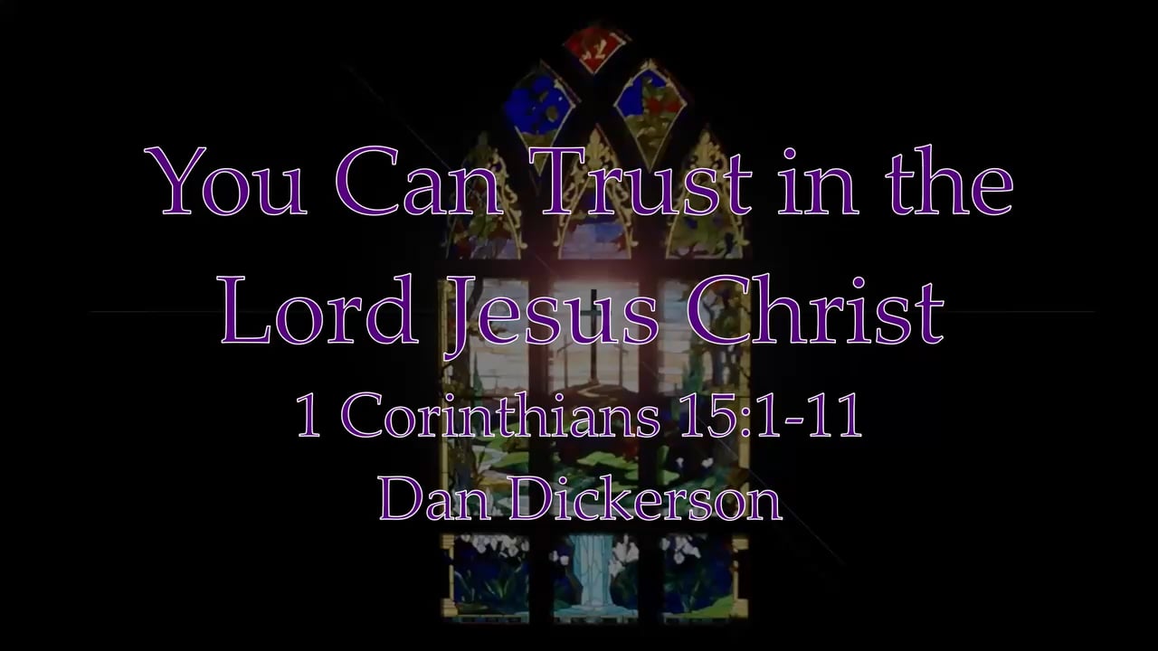 You Can Trust in the  Lord Jesus Christ 