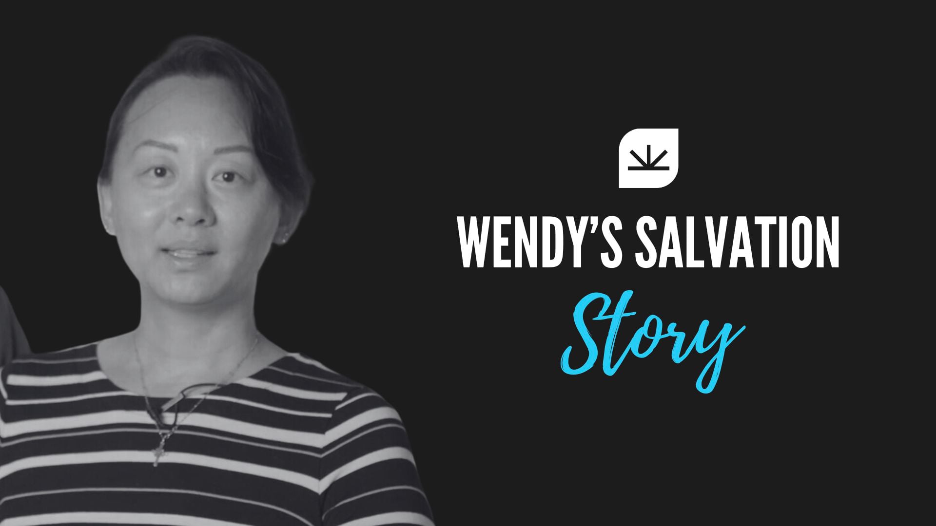 Wendy's Salvation Story