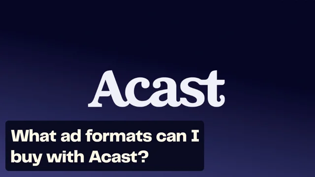Acast Launches Platform to Get Brands Running Podcast Ads