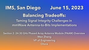 Balancing Tradeoffs - Taming Signal Integrity Challenges in mm Wave Antenna-to-Bits Implementations - Section 2 of 6