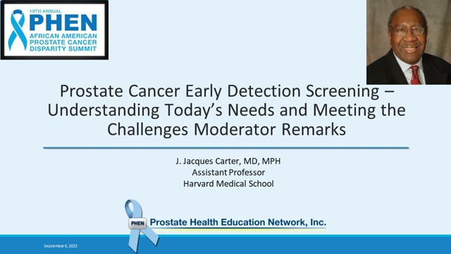 Prostate Cancer Early Detection Screening – Understanding Today’s Needs and Meeting the Challenges Moderator Remarks