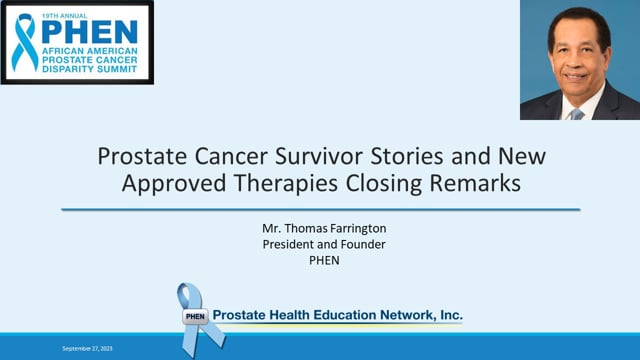 Prostate Cancer Survivor Stories and New Approved Therapies Closing Remarks