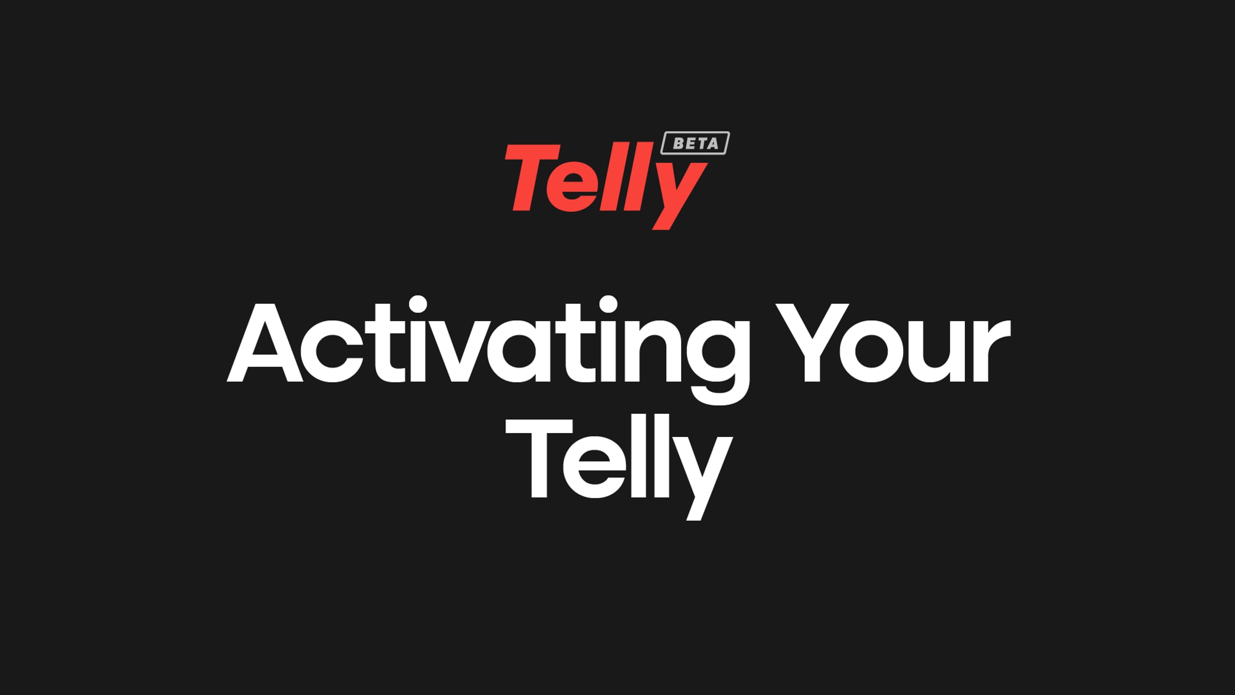 Activating Your Telly