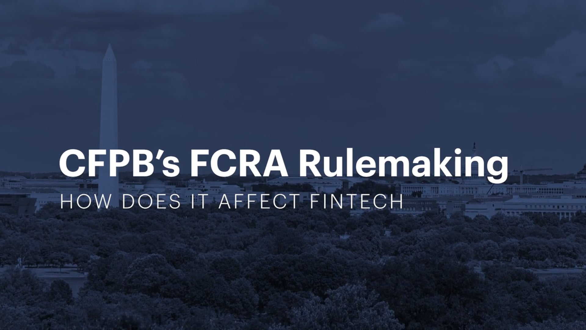 CFPB’s FCRA Rulemaking: How does it affect Fintech