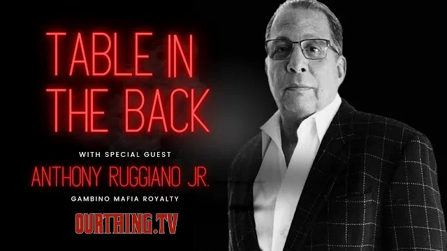 Table In The Back Part. 1 Sammy The Bull Gravano X Anthony Ruggiano Jr ...