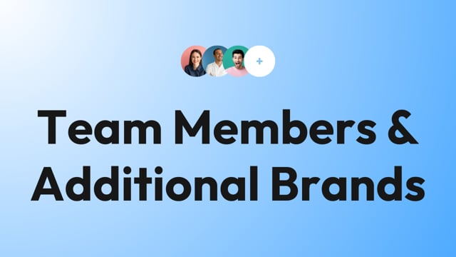 3. Adding Team Members + Additional Brands-2x