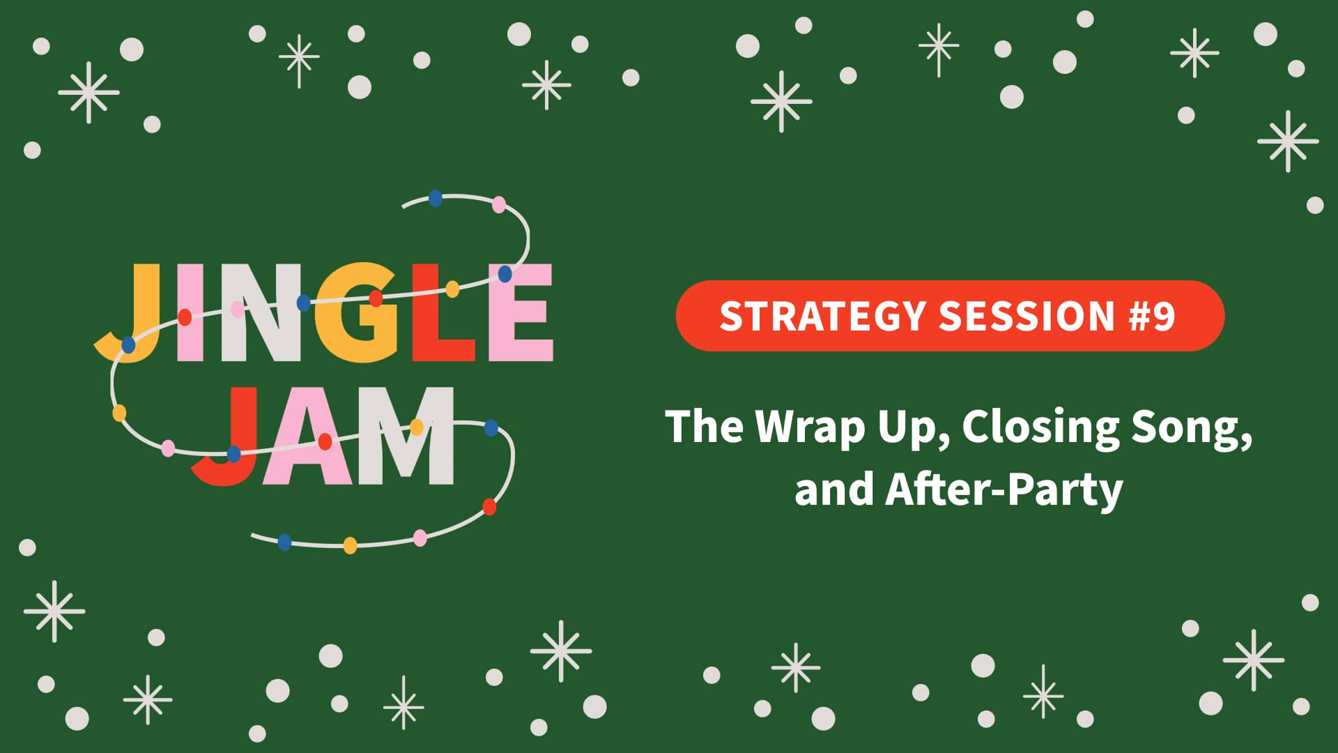 Jingle Jam 23 Strategy Session 9 Wrap Up, Closing Song, & After