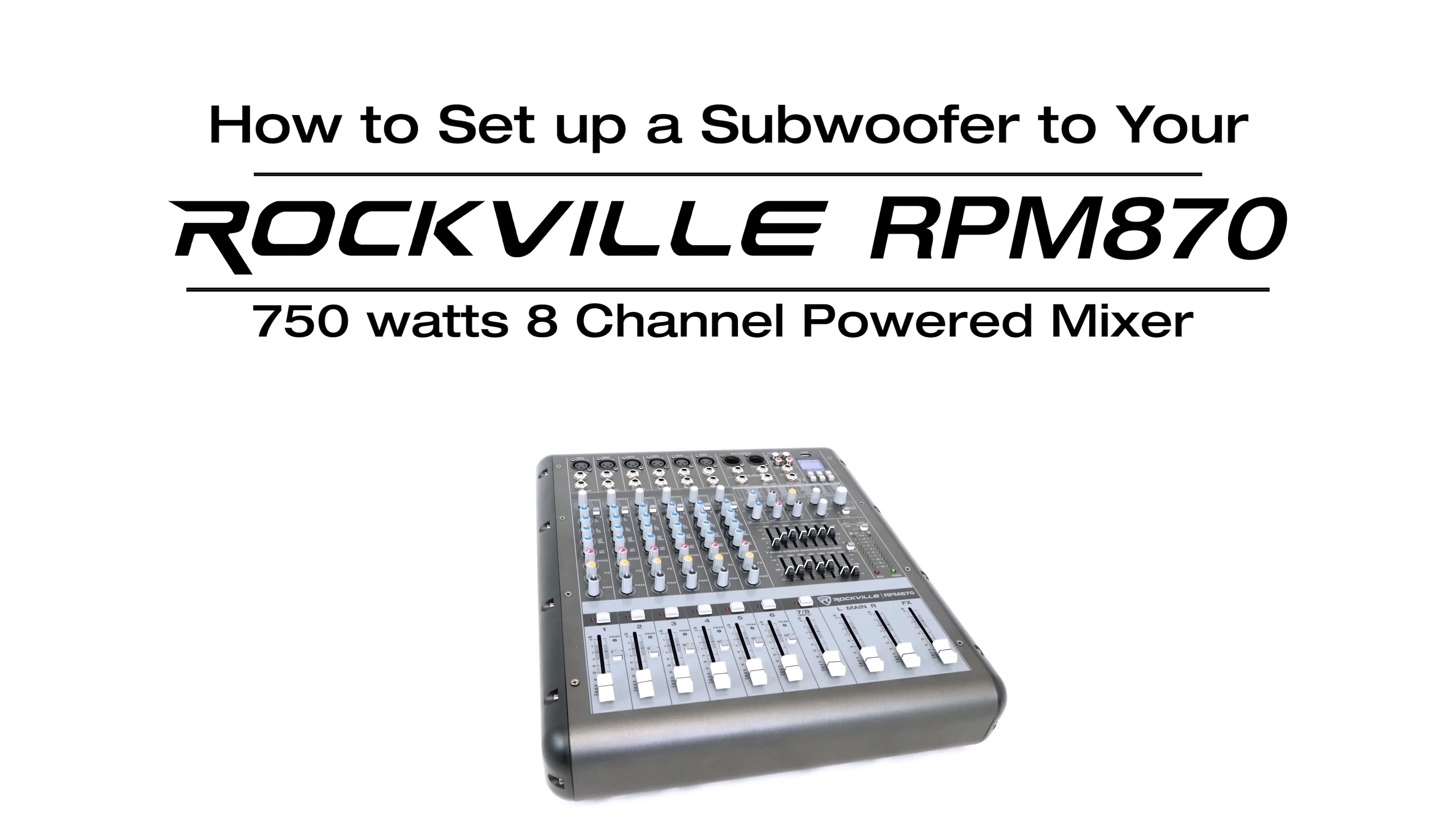 RPM870: How To Set Up A Powered Subwoofer – Rockville Audio