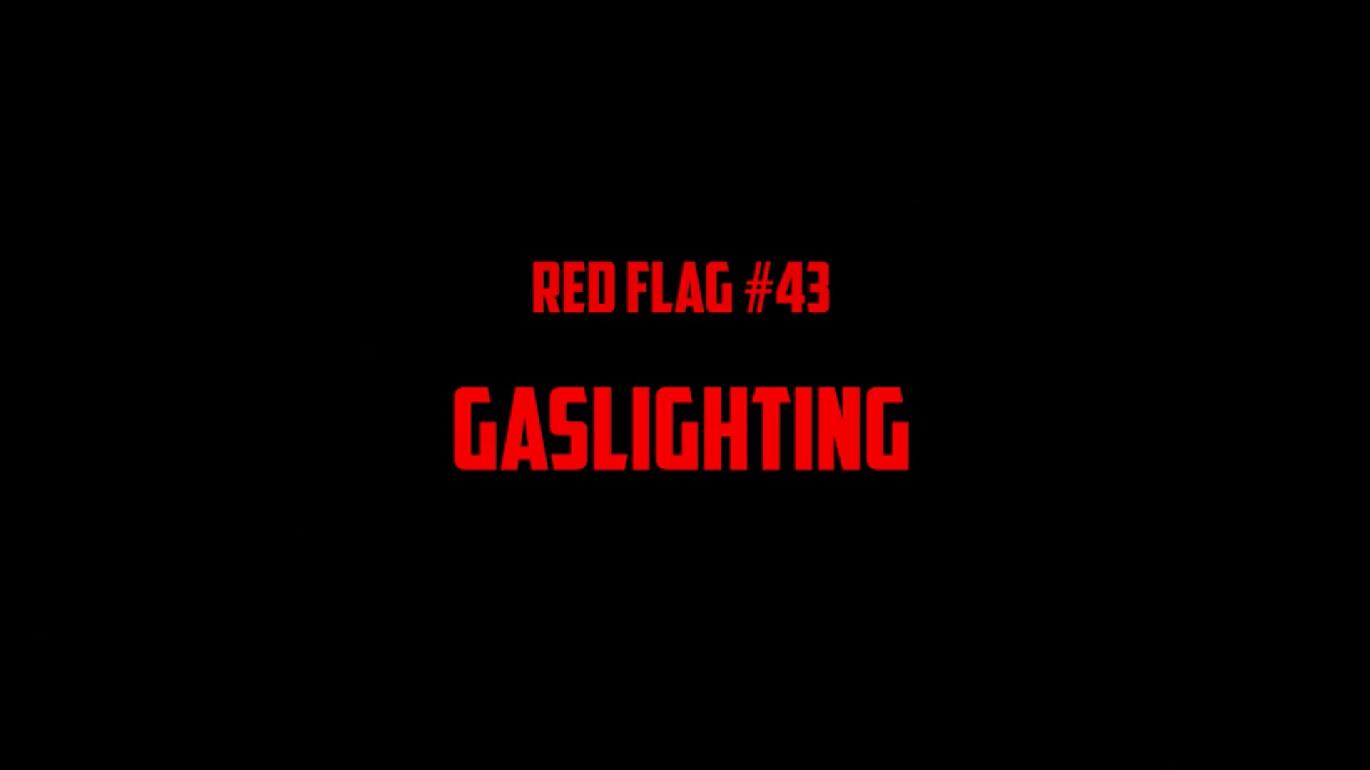 #43 Gaslighting