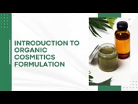 Module 1 Introduction to Organic Cosmetics Formulation