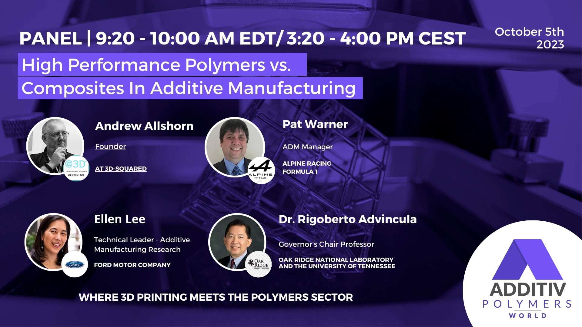 PANEL 1 - High Performance Polymers vs. Composites in Additive Manufacturing