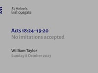 Acts 18:24–19:20 - No Imitations Accepted (with Q&A) - St Helen's Bishopsgate - Sermon