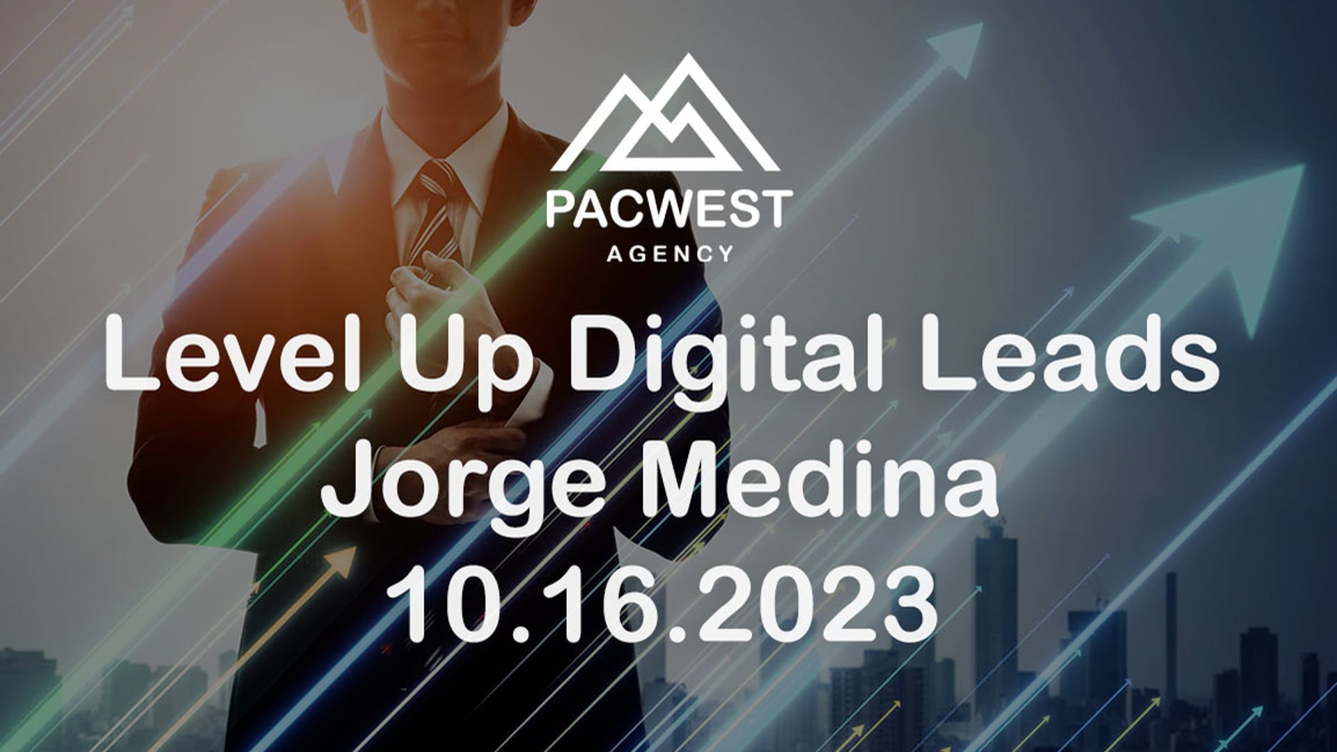 Level Up Digital Leads - Jorge Medina 10.17.2023