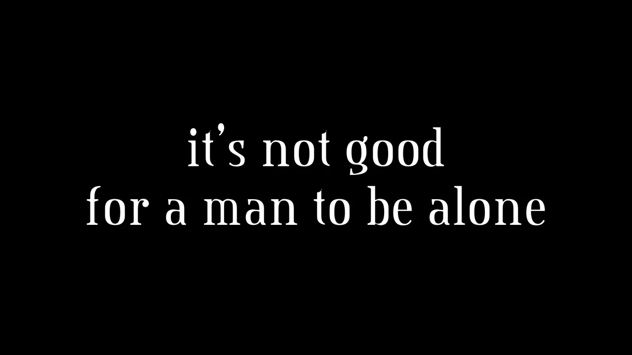 it-s-not-good-for-a-man-to-be-alone-promo-trailer-on-vimeo