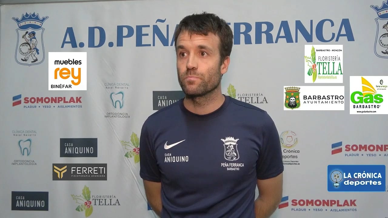 NÉSTOR ARILLA (Entrenador Ferranca) Peña Ferranca Tella 1-1 Peña Fragatina / Jornada 6 / Primera Regional Gr 2