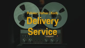 Trailer — Delivery Service, Polivka | Hafner | Koch